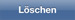 Löschen